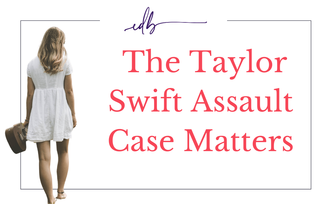 Taylor Swift, Sexual Assault & Miss Americana