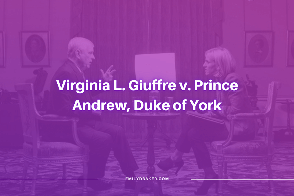 On August 9, 2021, Virginia Giuffre sued Prince Andrew Duke of York for two causes of action, Battery and Intentional Infliction of Emotional Distress in the Southern District of New York.